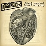 cover: Dpplgngrs - Black Market Heart Surgery