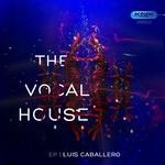 cover: Luis Caballero - The Vocal House