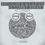 cover: Anti Slam|Weapon|Weapon Vs Stanny Abram - No Danger