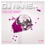 cover: Dj Nane - Take Me Away