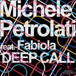 cover: Petrolati, Michele|Fabiola - Deep Call