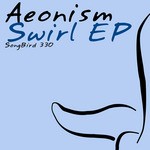 cover: Aeonism - Swirl EP