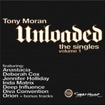 cover: Tony Moran - Unloaded: The Singles Vol 1