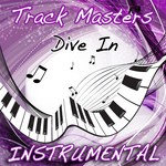 cover: Track Masters - Dive In: Instrumental Tribute to Trey Songz