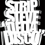 cover: Strip Steve - Delta Disco