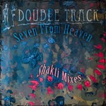 cover: Double Track - Seven From Heaven: Shakti (mixes)