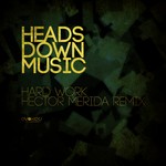 cover: Heads Down Music - Hard Work