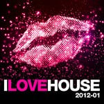 cover: Various - I Love House 2012-01