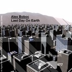 cover: Alexandr Boboc - Last Day On Earth