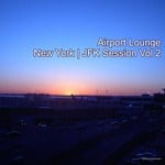 cover: Various - Airport Lounge New York JFK Session Vol 2