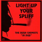 cover: Bush Chemists - Light Up Your Spliff