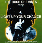 cover: Bush Chemists - Light Up Your Chalice