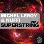 cover: Michel & Nuff! Leroy - Superstring 2k12