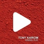 cover: Tony Kairom - Minimal Play