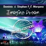 cover: Dominic|Morgana|Stephan F - Imagine Dream (remixes)