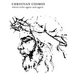 cover: Christian Cosmos - Which Echo Again & Again