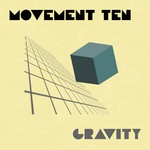 cover: Movement Ten - Gravity