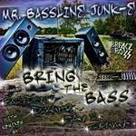 cover: Mr Bassline Junk E - Bring The Bass