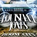 cover: Louisiana Jones - Boom City