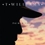 cover: T Williams - Pain & Love