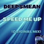 cover: Deepsmean - Speed Me Up