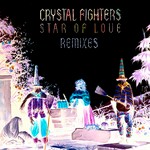 cover: Crystal Fighters - Star Of Love: Remixes