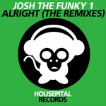 cover: Josh The Funky 1 - Alright: The Remixes