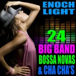 cover: Enoch Light - 24 Big Band Bossa Novas & Cha Cha's