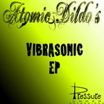 cover: Atomic Dildos - Vibrasonic EP