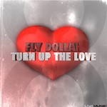 cover: Fly Dollah - Turn Up The Love (remixes)