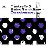 cover: Enrico Sangiuliano|Frankyeffe - Consciousness