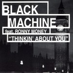 cover: Ronny Money|Black Machine - Thinkin' About You