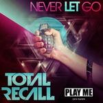 cover: Total Recall - Never Let Go