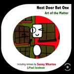 cover: Next Door But One - Art Of The Matter