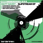 cover: Matt Davey - Slipstream EP