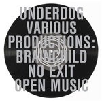 cover: Open Music|No Exit|Brainchild - Underdog Various Productions