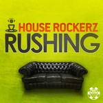 cover: House Rockerz - Rushing