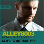 cover: Deep, Arthur|Various - ALLEYS003 (unmixed tracks)