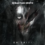 cover: Sebastian Groth - Oh Shit!