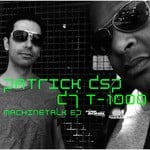 cover: Dj T 1000|Patrick Dsp - Machinetalk EP