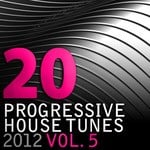 cover: Various - 20 Progressive House Tunes 2012 Vol 5