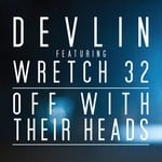 cover: Devlin|Wretch 32 - Off With Their Heads (Explicit)