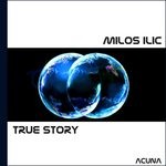 cover: Milos Ilic - True Story