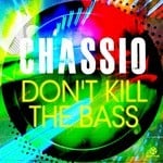 cover: Chassio - Don't Kill The Bass