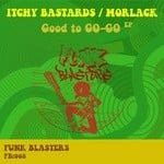 cover: Itchy Bastards|Morlack - Good To Go-Go