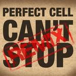 cover: Perfect Cell - Can't Stop It