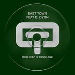 cover: D Syon|East Town - How Deep Is Your Love