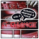 cover: Dj X Change - Scratch Weapons & Tools Vol 2 Scratch Sentence