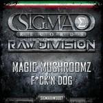 cover: Magic Mushroomz - F*ck'n Dog