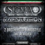 cover: 2 Brothers Of Hardstyle - Take Me Higher